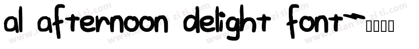 al afternoon delight font字体转换